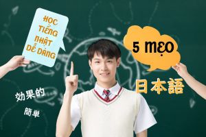 5 mẹo học tiếng Nhật vô cùng hiệu quả bạn cần nhớ