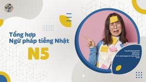 Tổng hợp ngữ pháp tiếng Nhật N5 - Ôn tiếng Nhật n5