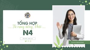 "Tất tần tật" từ vựng tiếng Nhật luyện thi JLPT N4