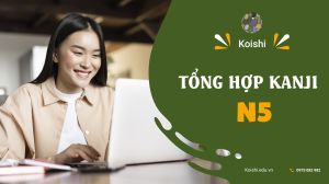 Tổng hợp Kanji N5 - Ôn thi JLPT N5