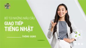 Học tiếng Nhật giao tiếp bằng những câu trò chuyện hàng ngày