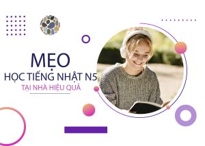 Mẹo học tiếng Nhật N5 tại nhà hiệu quả