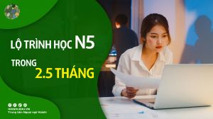 Lộ trình học N5 cấp tốc trong 2.5 tháng