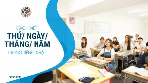 Luyện thi N5 tiếng Nhật với cách viết thứ, ngày, tháng trong tiếng Nhật