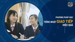 Phương pháp học tiếng Nhật giao tiếp hiệu quả giúp bạn tự tin trò chuyện với người Nhật