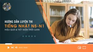 Hướng dẫn luyện thi tiếng Nhật N5-N1 hiệu quả