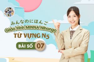 Từ vựng tiếng Nhật bài 7 - Minna Nihongo