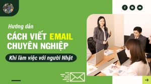 Ôn thi JLPT N4 với cách viết Email thể hiện sự chuyên nghiệp khi làm việc với người Nhật